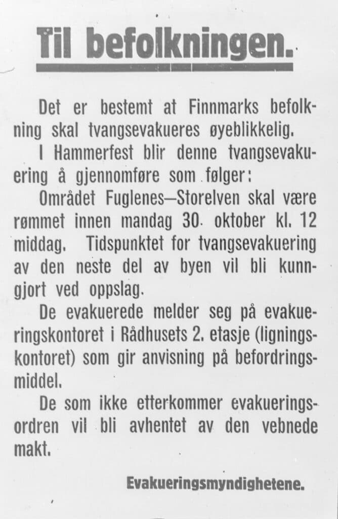 Faksimile av plakaten tyskerne lot slå opp i Hammerfest umiddelbart før tvangsevakueringen av sivilbefolkningen ble satt i verk. I teksten trues det med at de som ikke etterkommer ordren "vil bli avhentet av den vebnede makt". (Arkivreferanse: PA-1209, NTBs krigsarkiv/Digitalarkivet)