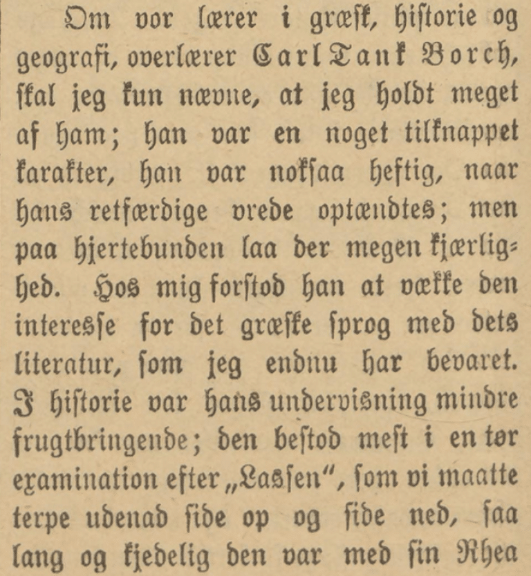 Utsnitt fra Henrik Dahles artikkel «Fra skoledagene i Stavanger for 50 aar siden», trykt i Stavanger Aftenblad 24. juli 1905, der han beskriver overlærer Carl Tank Borch og sin opplevelse av hans undervisning.